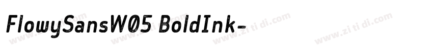 FlowySansW05 BoldInk字体转换 FlowySansW05 BoldInk字体转换